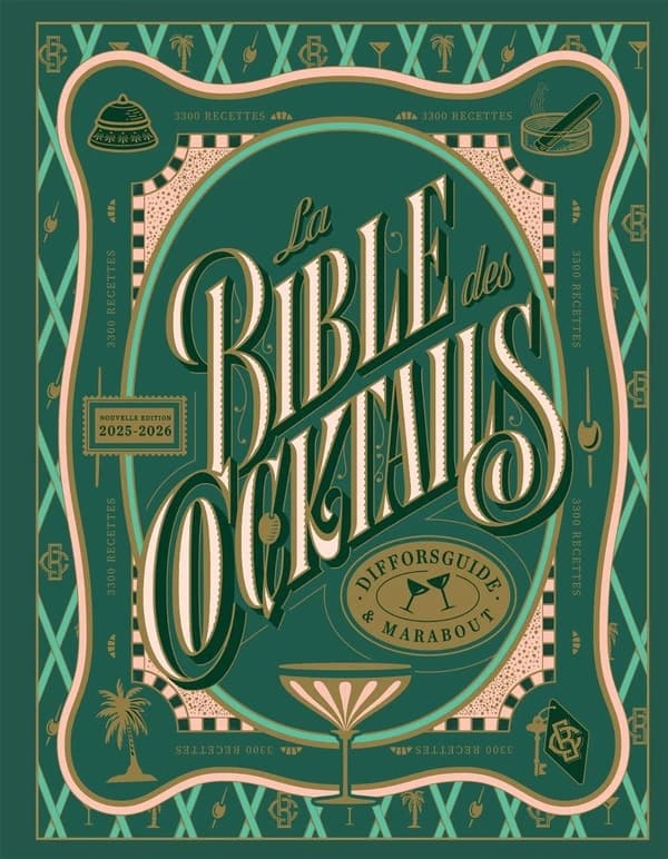 La bible des cocktails (18 éd.) [texte, Simon Difford] ; [publiée par] Diffordsguide
