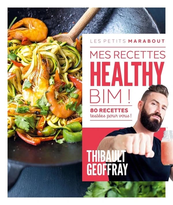 Mes recettes healthy bim ! : 80 recettes testées pour vous !