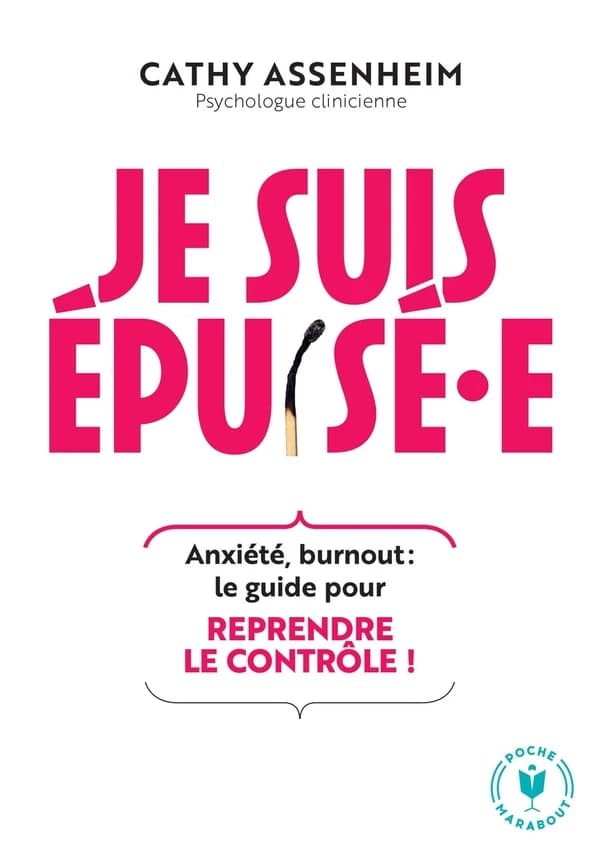 Je suis épuisé·e ! : anxiété, burnout, le guide pour reprendre le contrôle