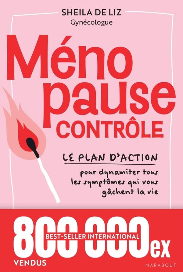 Ménopause contrôle : le plan d'action pour dynamiter tous les symptômes qui vous gâchent la vie