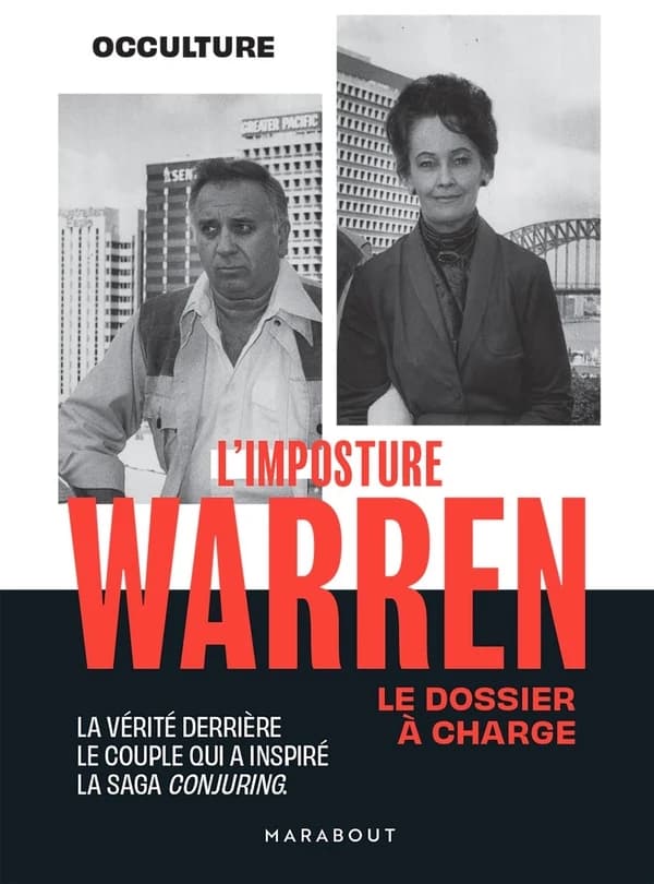 L'imposture Warren : la vérité derrière le couple qui a inspiré la saga Conjuring : le dossier à charge
