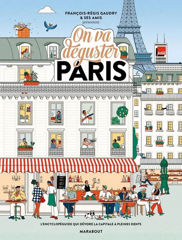 On va déguster Paris : L'encyclopéguide qui dévore la capitale à pleines dents