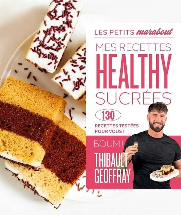 Les petits Marabout : Mes recettes healthy sucrées : 130 recettes testées pour vous !