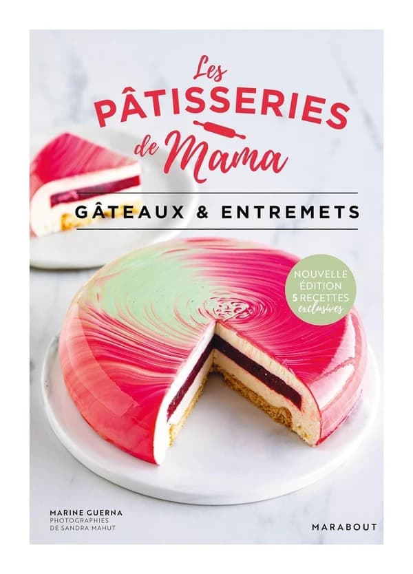 Les pâtisseries de Mama , Gâteaux & Entremets : Nouvelle édition - 5 recettes exclusives