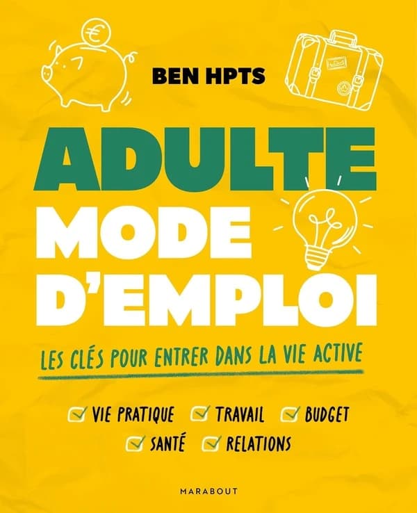 Adulte mode d'emploi : Les clés pour rentrer dans la vie active