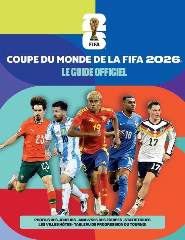 Coupe du Monde de la FIFA 2026 : le guide officiel