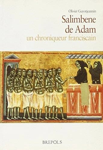 Salimbene de Adam : un chroniqueur franciscain