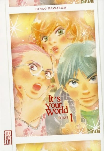It's your world. Tome 1