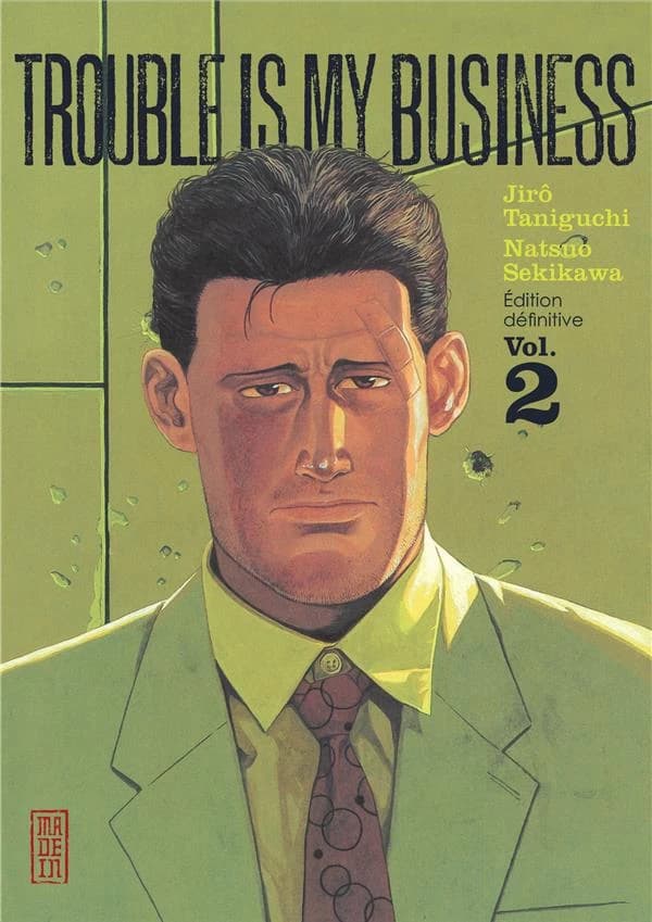 Trouble is my business. Vol. 2 (Éd. définitive) [dessin de] Jirô Taniguchi ; [scénario de] Natsuo Sekikawa
