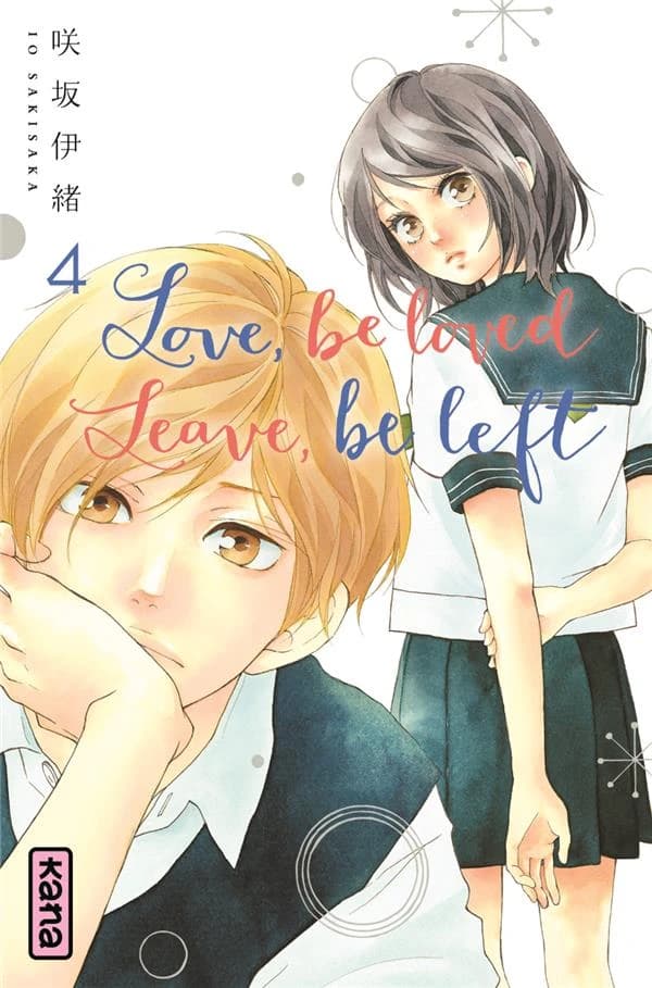 Love, be loved, leave, be left. 4