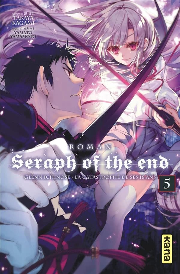 Seraph of the end : Glenn Ichinose, la catastrophe de ses 16 ans : roman. 5
