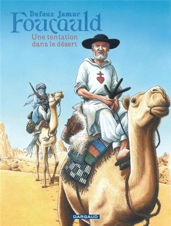 Foucauld : Une tentation dans le désert