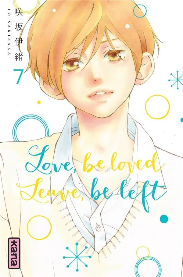 Love, be loved, leave, be left. 7