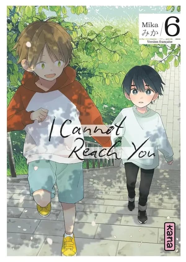 I cannot reach you. 6 ([Éd.] française) Mika