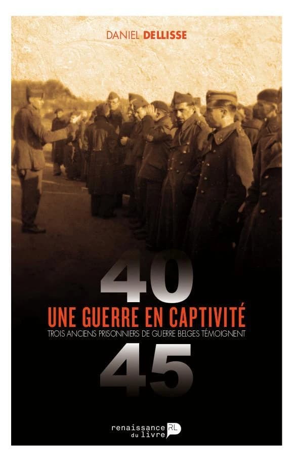 Une guerre en captivité (1940-1945).