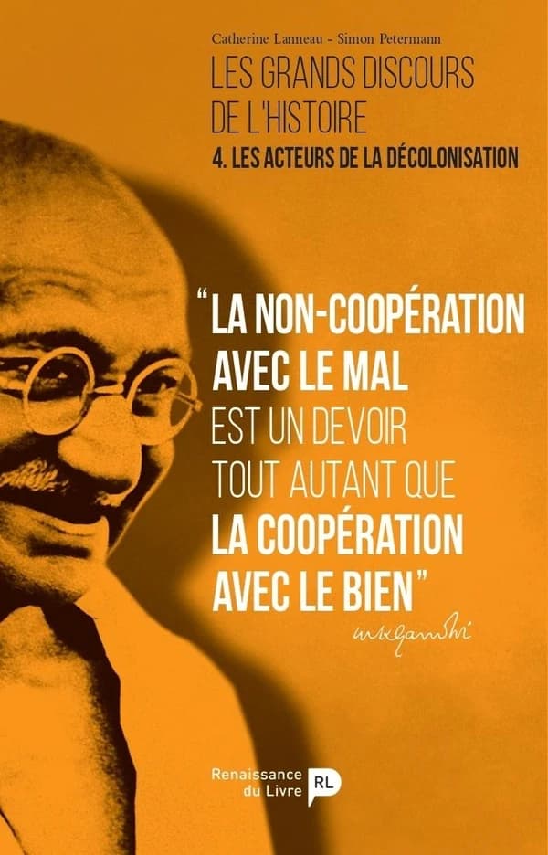 Les grands discours de l'histoire. les acteurs de la décolonisation