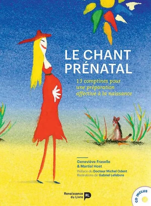 Le chant prénatal : Méthode et comptines pour une préparation affective à la naissance