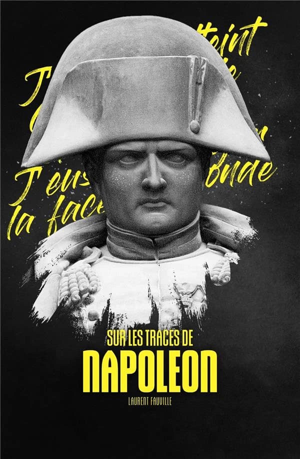 Sur les traces de Napoléon