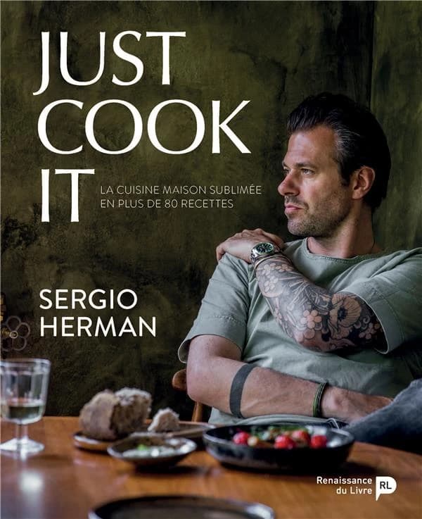 Just cook it ; la cuisine maison sublimée en plus de 80 recettes