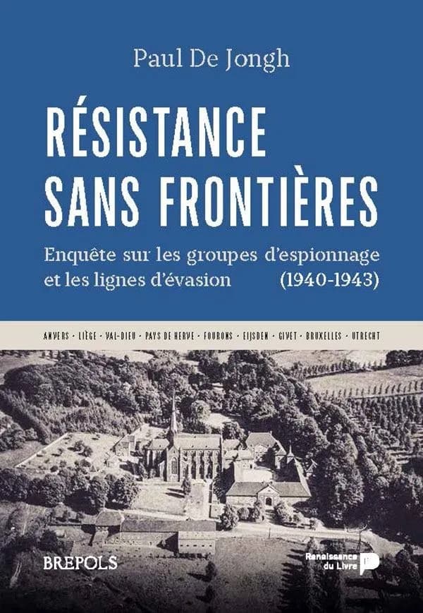 Résistance sans frontières : enquête sur les groupes d'espionnage et les lignes d'évasion (1940-1943)