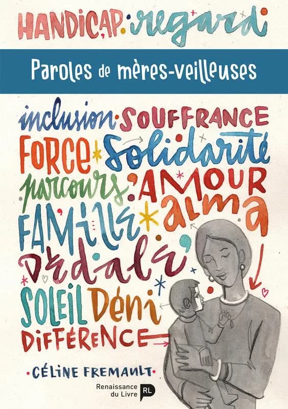 Paroles de mères-veilleuses : Parcours face au handicap d'un enfant