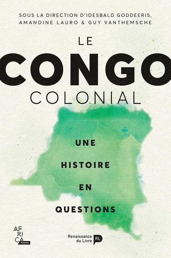 Le Congo Colonial: Une histoire en question