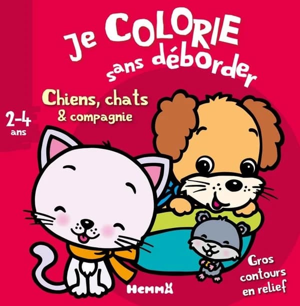 Je colorie sans déborder : chiens, chats & compagnie : gros contours en relief : [Album à colorier]