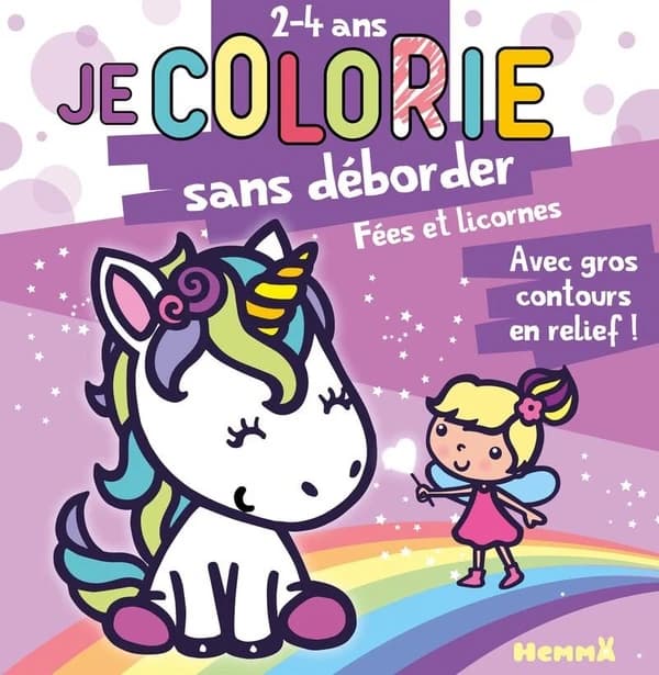 Je colorie sans déborder : fées et licornes : gros contours en relief : [Album à colorier]