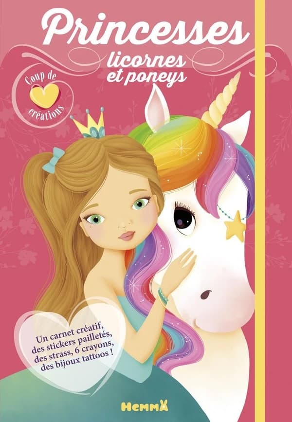 Princesses : licornes et poneys : coup de coeur créations : un carnet créatif, des stickers pailletés, des strass, 6 crayons, des bijoux tattoos ! : [Album à colorier]