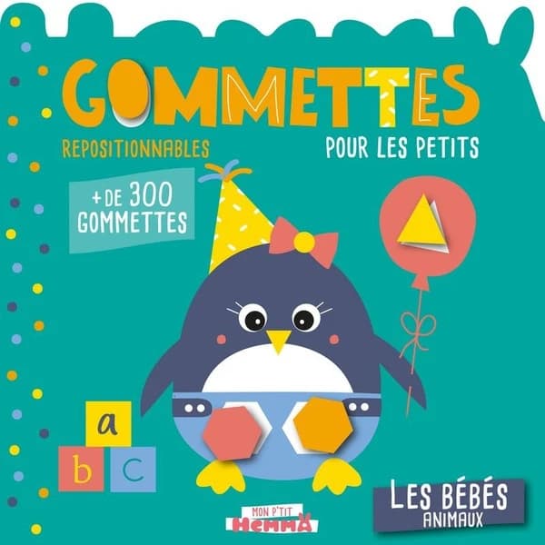Gommettes repositionnables pour les petits : les bébés animaux : plus de 300 gommettes : [Autocollant]