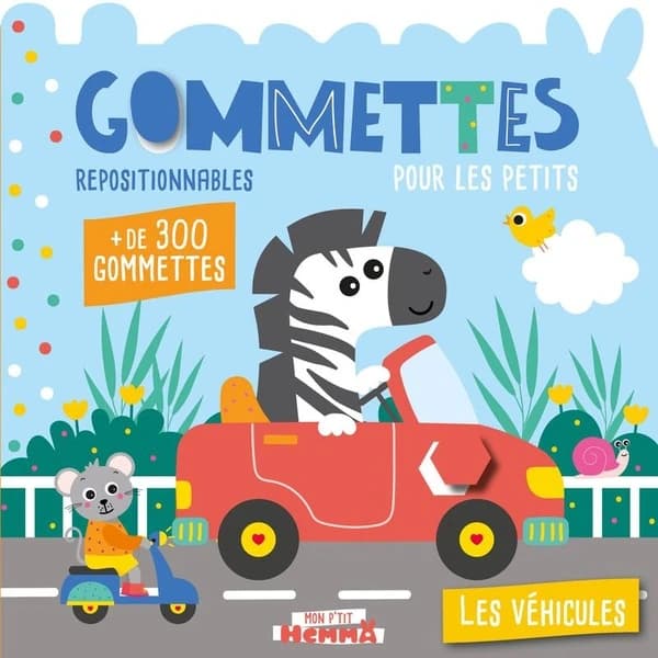 Gommettes repositionnables pour les petits : les véhicules : [Autocollant]