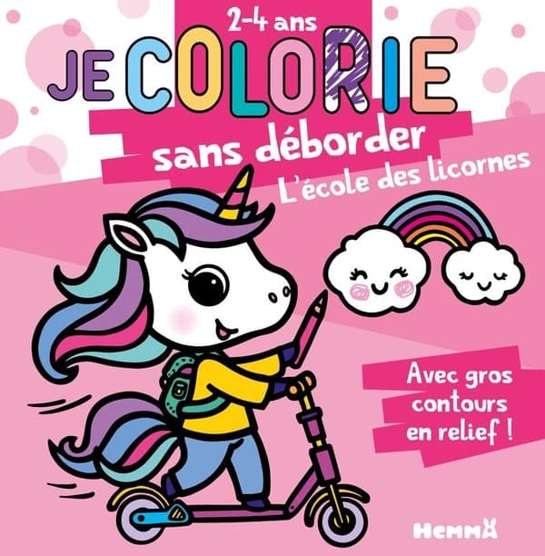 Je colorie sans déborder : l'école de la licorne : avec gros contours en relief ! : 2-4 ans : [Album à colorier]