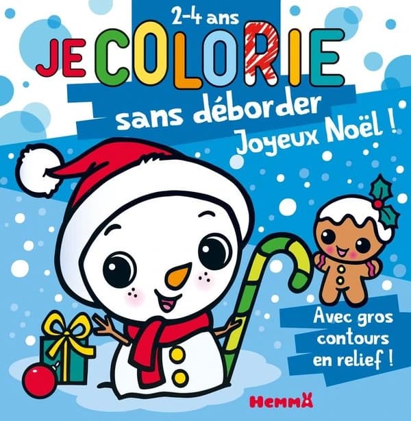 Je colorie sans déborder : Joyeux Noël : avec gros contours en relief ! : 2-4 ans : [Album à colorier]