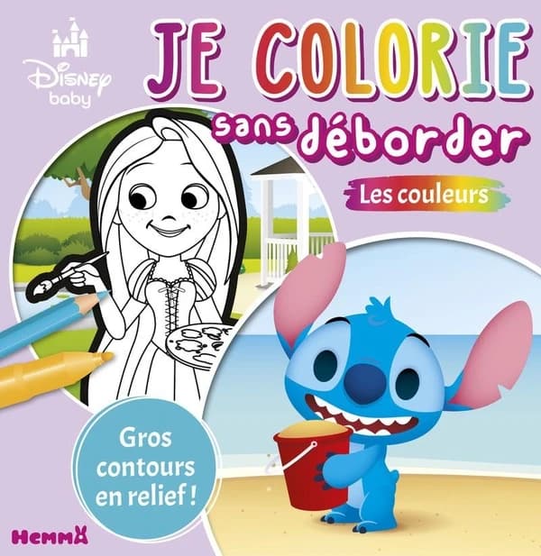 Je colorie sans déborder : Disney Baby : Les couleurs