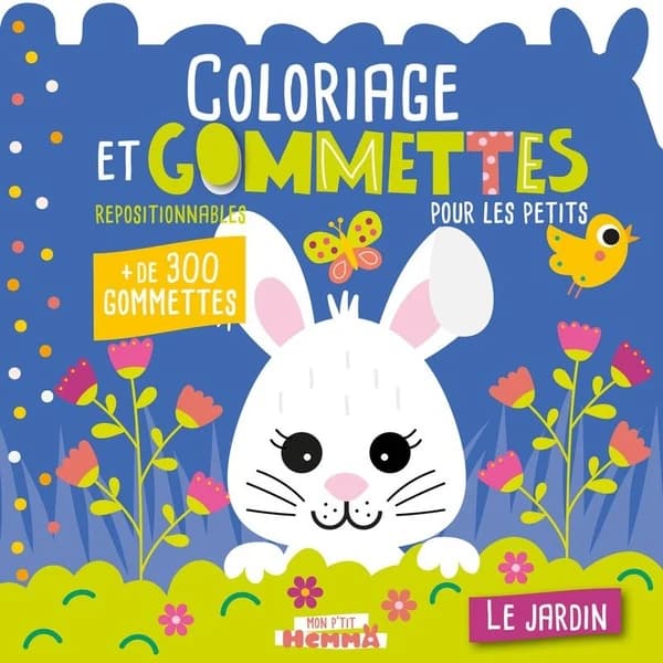 Mon p'tit Hemma : Coloriage et gommettes repositionnables pour les petits : Le jardin