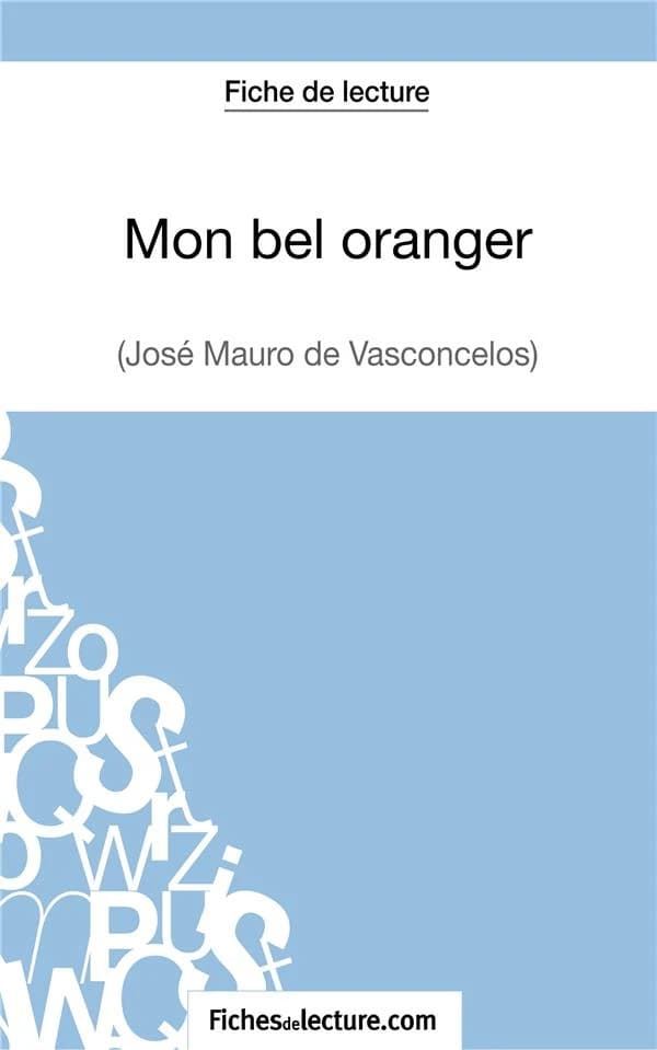 Mon bel oranger de José Mauro de Vasconcelos : analyse complète de l'oeuvre