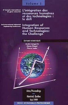 L'intégration des ressources humaines et des technologies : le défi (3ème congrès international de génie industriel) 3 vol.