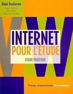 Internet pour l'etude : guide pratique