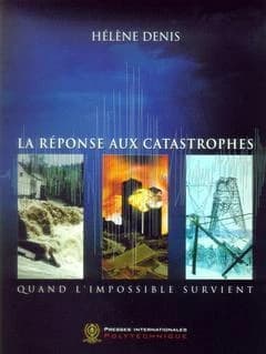 La réponse aux catastrophes : Quand l'impossible survient