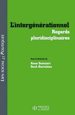 LIEN SOCIAL ET POLITIQUES : l'intergénérationnel ; regards pluridisciplinaires