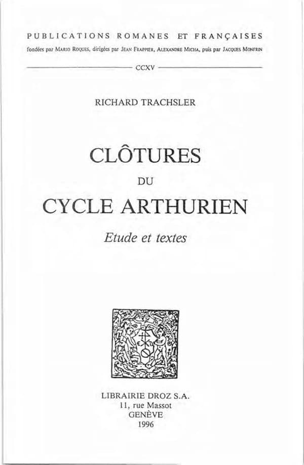 Clôtures du cycle arthurien : étude et textes