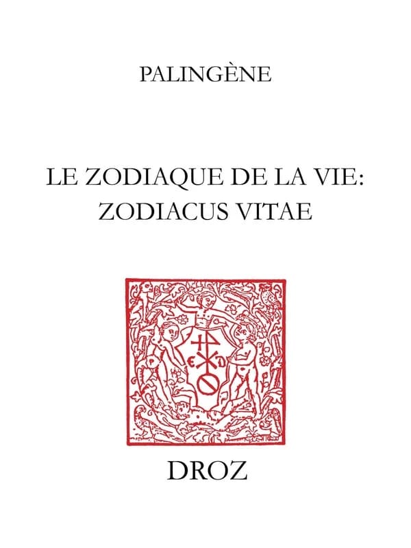 Le zodiaque de la vie (Zodiacus vitae) : XII livres