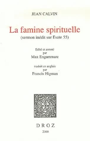 La famine spirituelle : sermon inédit sur Esaïe 55, 1-2
