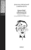 Bakhtine démasqué : histoire d'un menteur, d'une escroquerie et d'un délire collectif