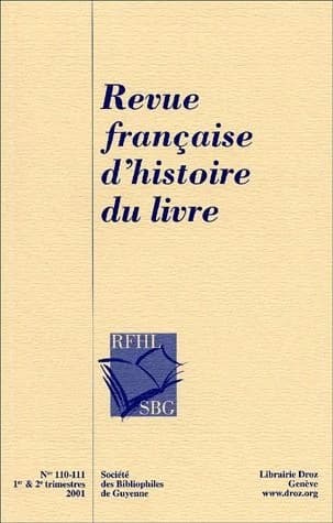 REVUE FRANCAISE D'HISTOIRE DU LIVRE (NUMEROS 110-111).