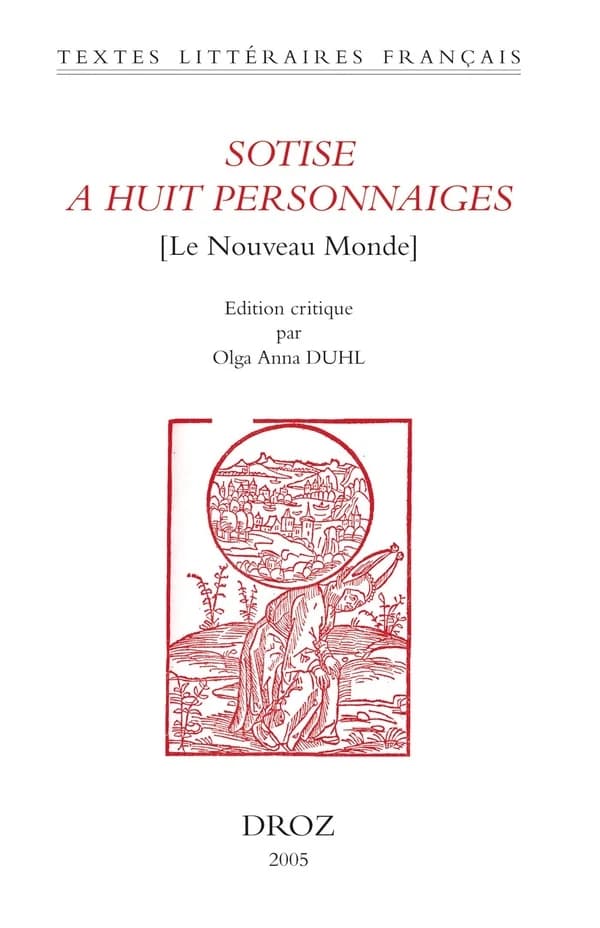 Sotise à huit personnaiges : [le Nouveau Monde]
