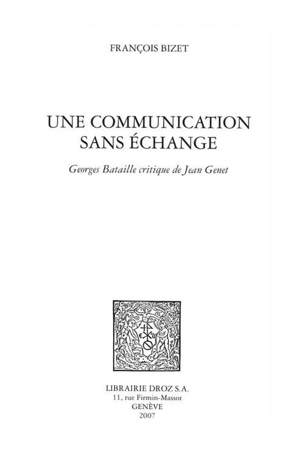 Une communication sans échange : Georges Bataille critique de Jean Genet