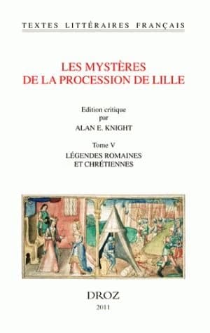 Les mystères de la procession de Lille. Tome 5, Légendes romaines et chrétiennes