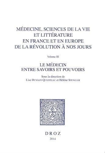 Médecine, sciences de la vie et littérature en France et en Europe de la Révolution à nos jours