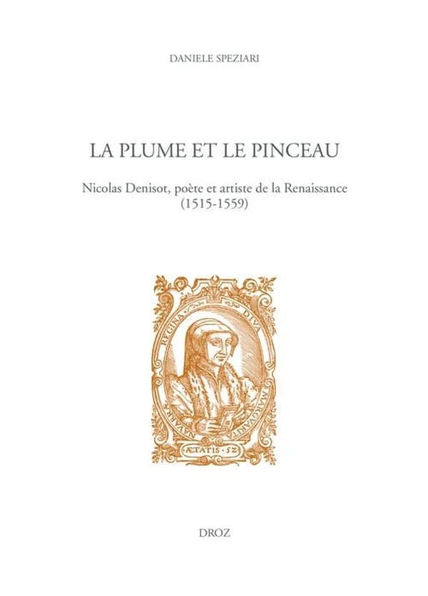 La plume et le pinceau : Nicolas Denisot, poète et artiste de la Renaissance (1515-1559)